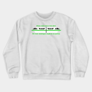 Please stand clear of the doors, Green Crewneck Sweatshirt